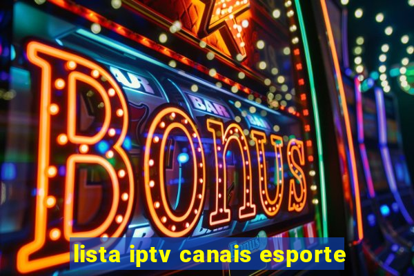 lista iptv canais esporte